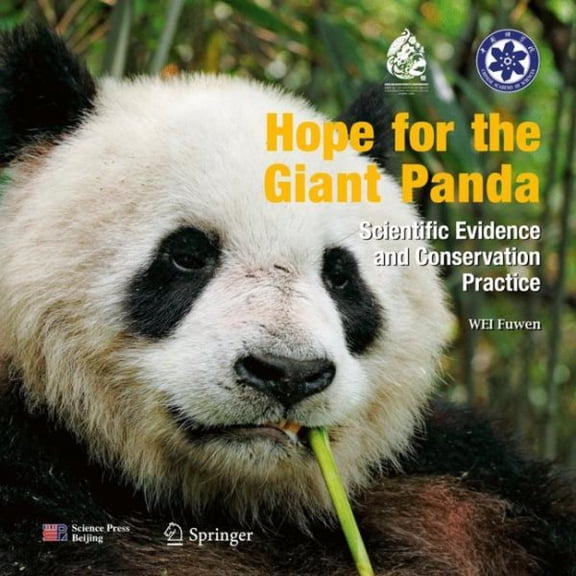 Pre-Owned Hope for the Giant Panda: Scientific Evidence and Conservation Practice, (Paperback)