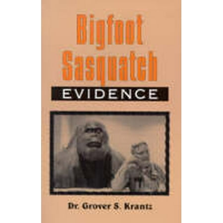 Bigfoot Sasquatch Evidence: The Anthropologist Speaks Out