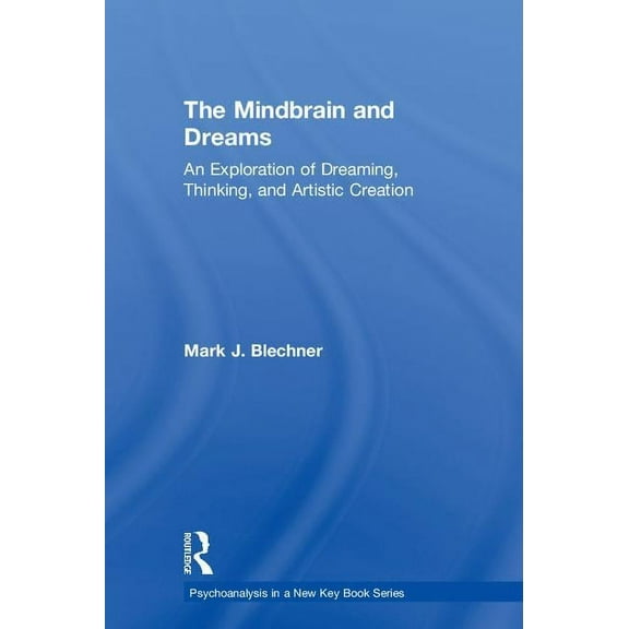Psychoanalysis in a New Key Book: The Mindbrain and Dreams (Hardcover)
