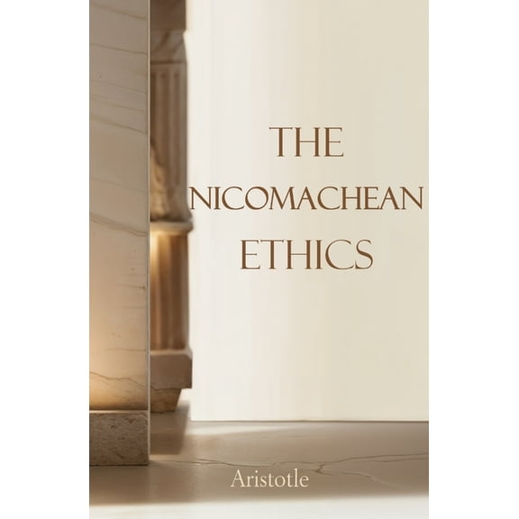 The Nicomachean Ethics, (Paperback)