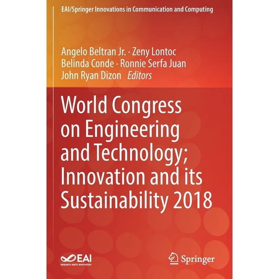 Eai/Springer Innovations in Communicatio World Congress on Engineering and Technology; Innovation and Its Sustainability 2018, (Paperback)