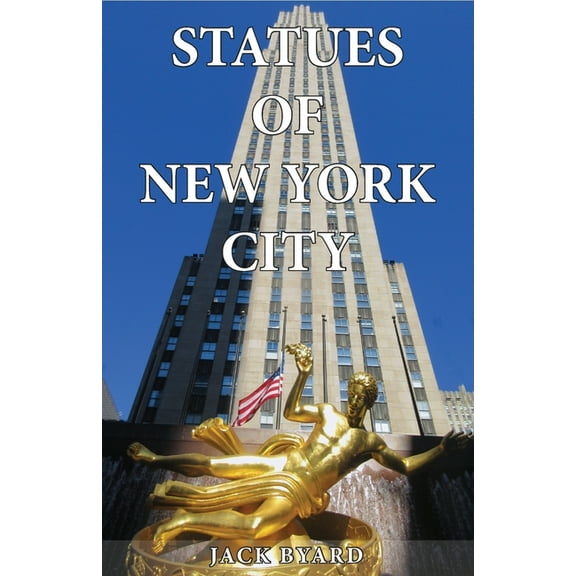 Statues Of New York City, (Paperback)
