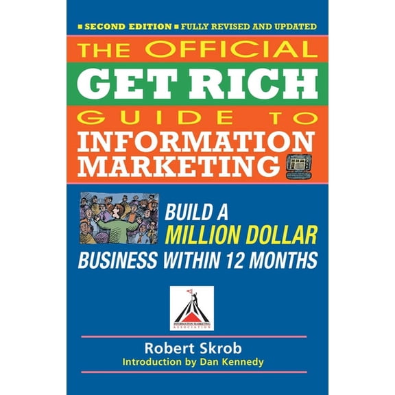 Official Get Rich Guide to Information Marketing: Build a Million Dollar Business Within 12 Months, (Paperback)