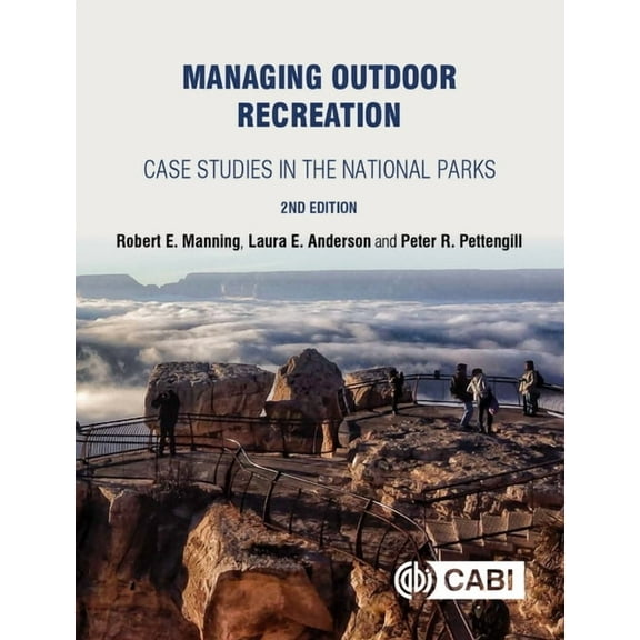 Managing Outdoor Recreation: Case Studies in the National Parks, (Paperback)