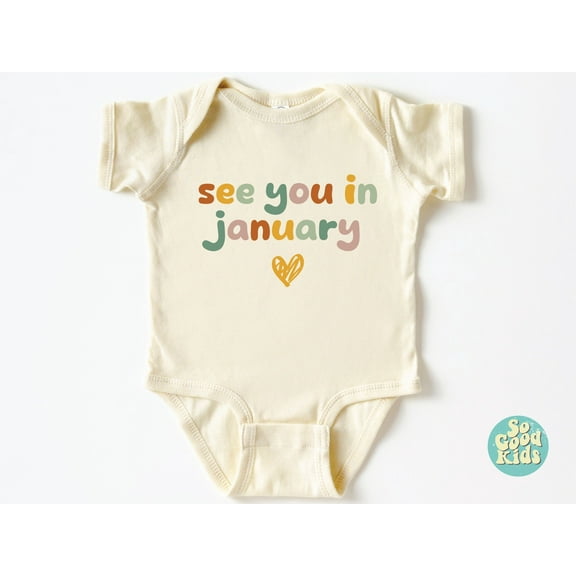 See You In January Shirt , Cute New Pregnancy Announcement Bodysuit, Baby Coming Soon Shirt, Baby Shower Gift, Shirt For Kids Cool Baby Clothing, Cute Baby Onesie, BABY BODYSUIT LAT 4424