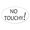 White, variant on CafePress - No Touchy! - Sticker (Oval)