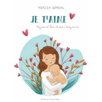 Je t'aime, aujourd'hui et pour toujours, (Hardcover)