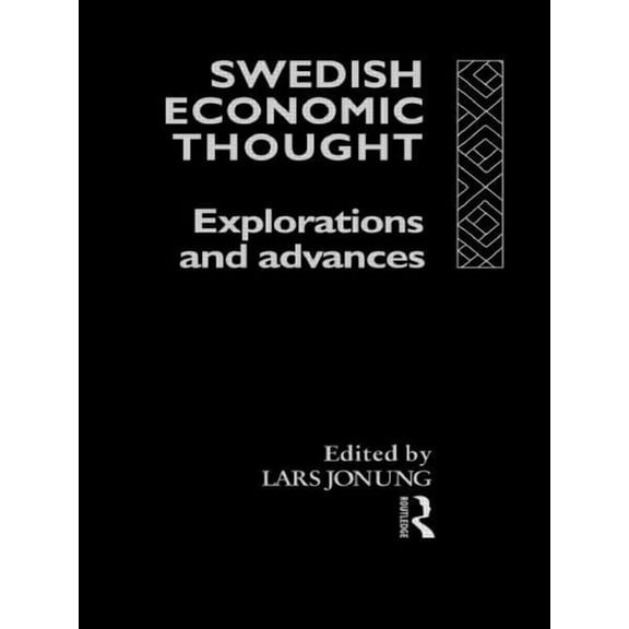 Swedish Economic Thought: Explorations and Advances, (Paperback)