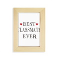thumbnail image 1 of Best classmate ever Quote friendship Desktop Display Photo Frame Picture Art Painting 5x7 inch, 1 of 3