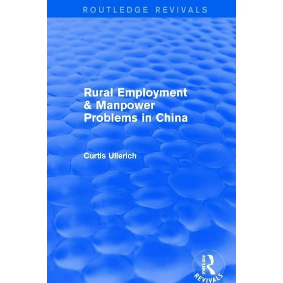 Rural Employment & manpower problems in China, (Paperback)
