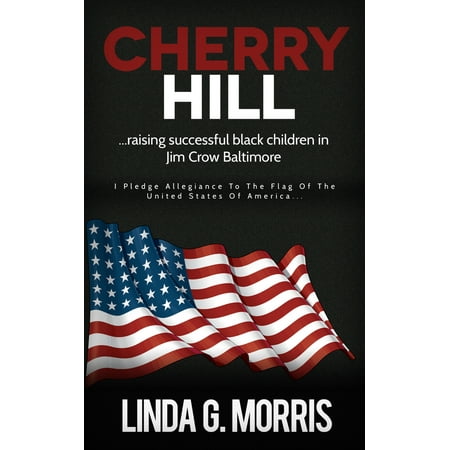 Cherry Hill : Raising Successful Black Children in Jim Crow
