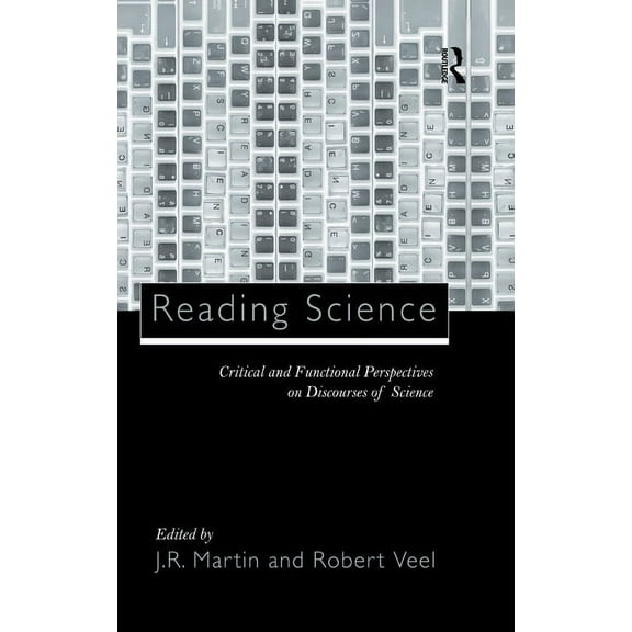 Reading Science: Critical and Functional Perspectives on Discourses of Science, (Hardcover)