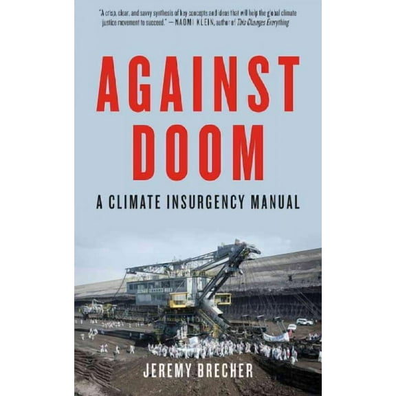 Against Doom: A Climate Insurgency Manual (Paperback)