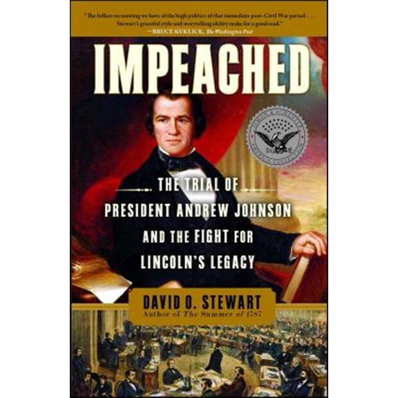 Pre-Owned Impeached: The Trial of President Andrew Johnson and the Fight for Lincoln's Legacy (Paperback) 1416547509 9781416547501