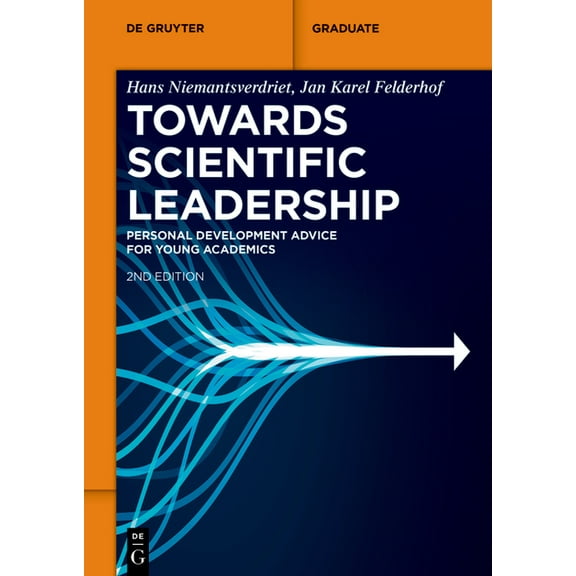 de Gruyter Textbook Towards Scientific Leadership: Personal Development Advice for Young Academics, (Paperback)