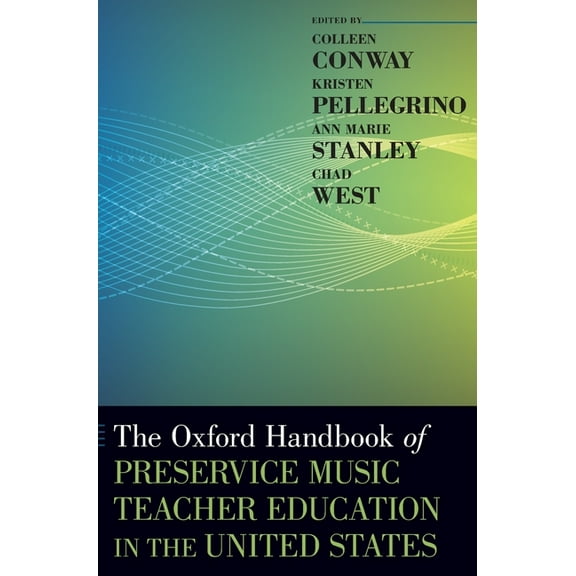 Oxford Handbooks Oxford Handbook of Preservice Music Teacher Education in the United States, (Hardcover)