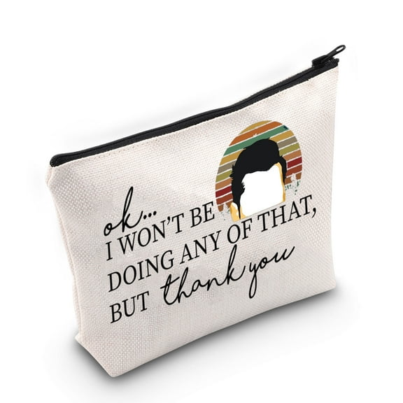 LEVLO Funny David Rose Cosmetic Make Up Bag David Rose Fans Gift I Won't Be Doing Any Of That But Thank You Makeup Zipper Pouch Bag For Women Girls