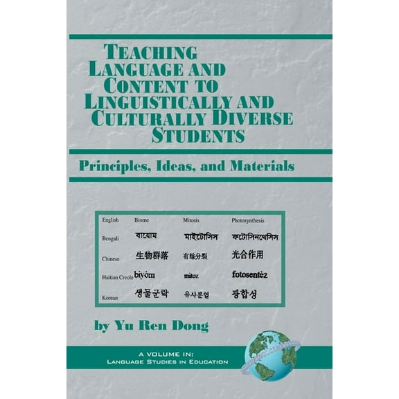 Contemporary Language Education Teaching Language and Content to Linguistically and Culturally Diverse Students: Principals, Ideas, and Materials, (Hardcover)
