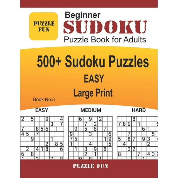 beginner sudoku puzzle book for adults large print 500 easy sudoku puzzle book for beginners book no 3 series 3 paperback walmart com