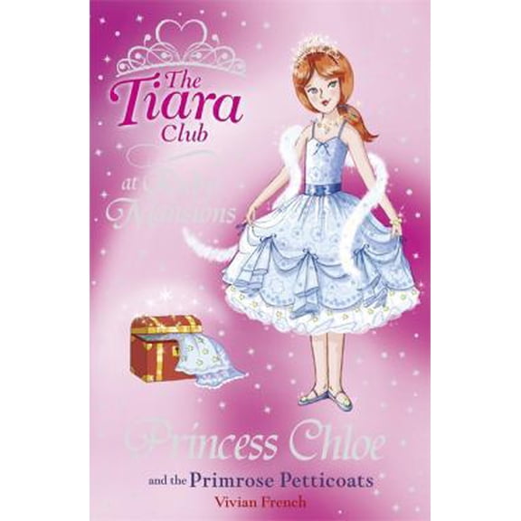 Pre-Owned Princess Chloe and the Primrose Petticoats (Tiara Club at Ruby Mansions) (Paperback) 1846162904 9781846162909