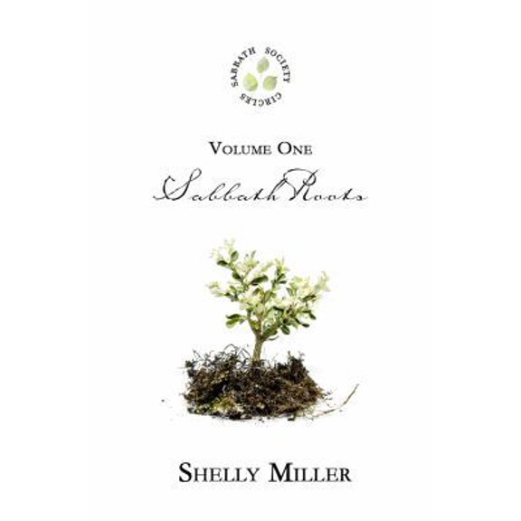 Pre-Owned Sabbath Roots: Sabbath Society Circles Volume One (Paperback) 1733499105 9781733499101