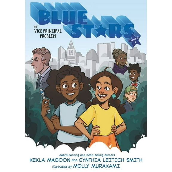 The Blue Stars Blue Stars: Mission One: The Vice Principal Problem: A Graphic Novel: (A Middle Grade Superhero Story for Kids Ages 8-12, (Hardcover)