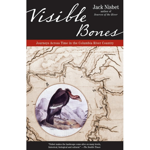 Pre-Owned Visible Bones: Journeys Across Time in the Columbia River Country (Paperback) 1570615241 9781570615245