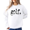 thumbnail image 2 of Golf Distressed Type Sweatshirt for Men and Women Golfer Style Pullover for Adult White Sweatshirt Adult Large, 2 of 4