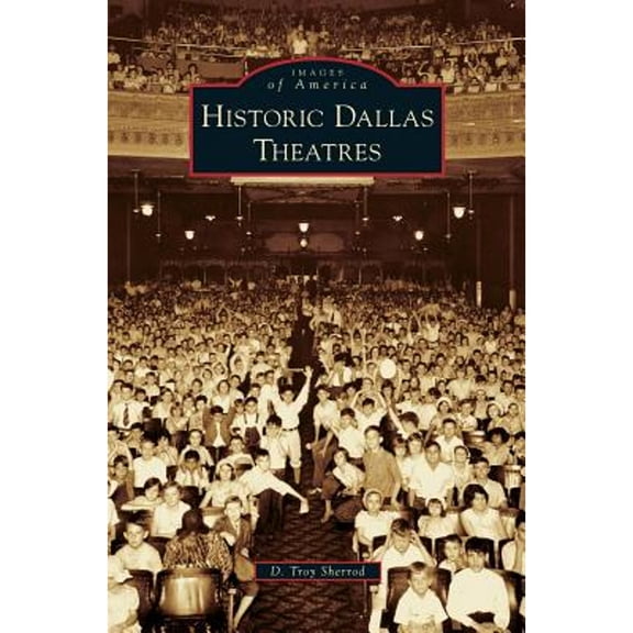 Historic Dallas Theatres