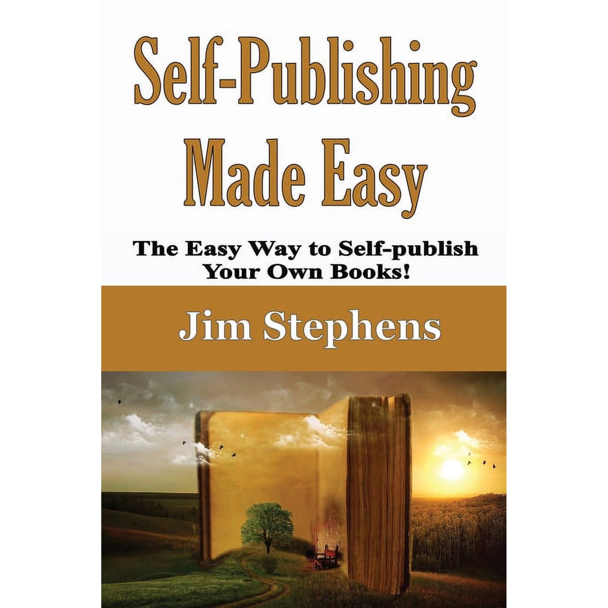 Self-Publishing Made Easy: The Easy Way to Self-publish Your Own Books!, (Paperback)