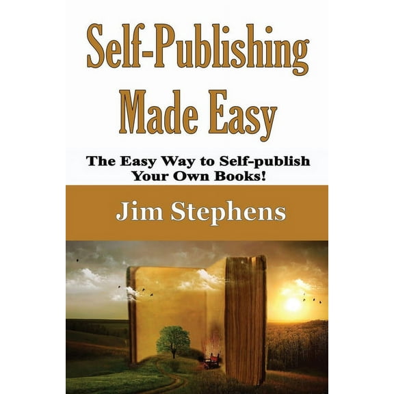 Self-Publishing Made Easy: The Easy Way to Self-publish Your Own Books!, (Paperback)