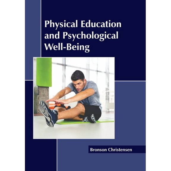 Physical Education and Psychological Well-Being, (Hardcover)