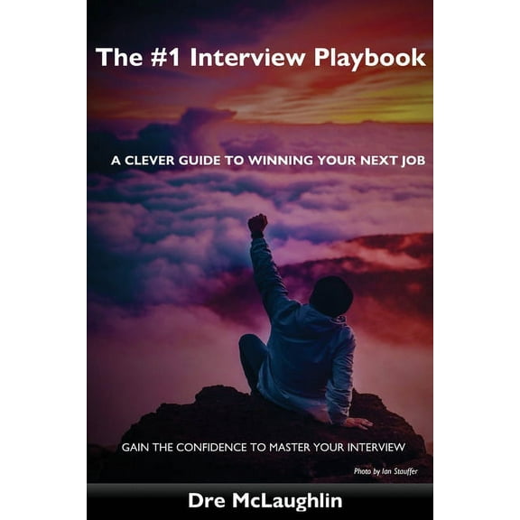Jsq0001 The #1 Interview Playbook: A clever guide to winning your next job, Book 1, (Paperback)