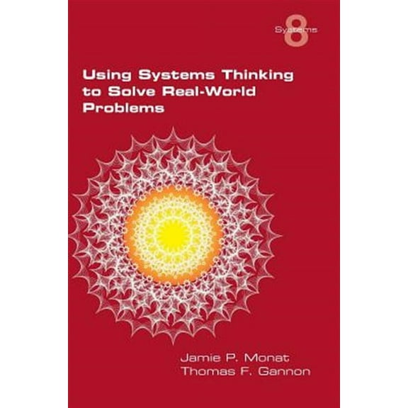 Using Systems Thinking to Solve Real-World Problems (Paperback)