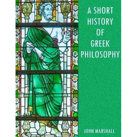 A Short History of Greek Philosophy (Illustrated) -