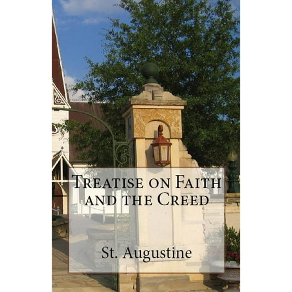Lighthouse Church Fathers Treatise on Faith and the Creed, Book 22, (Paperback)