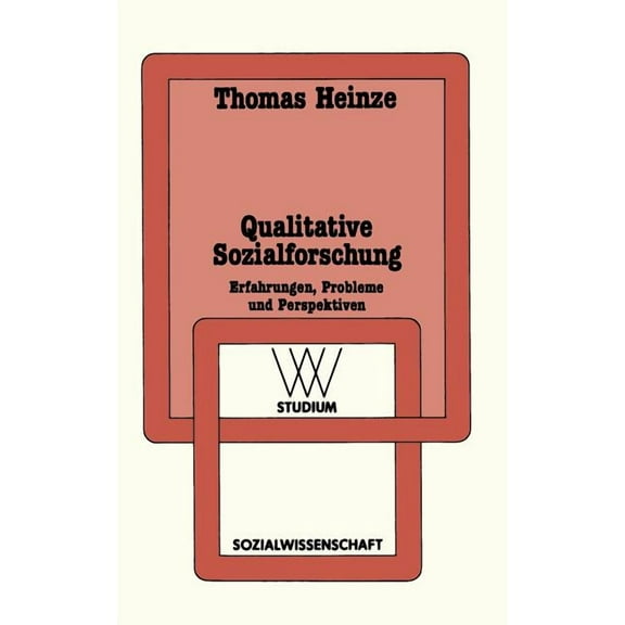 WV Studium Qualitative Sozialforschung: Erfahrungen, Probleme Und Perspektiven, Book 144, (Paperback)