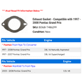 thumbnail image 2 of Exhaust Gasket - Compatible with 1997 - 2008 Pontiac Grand Prix 1998 1999 2000 2001 2002 2003 2004 2005 2006 2007, 2 of 2