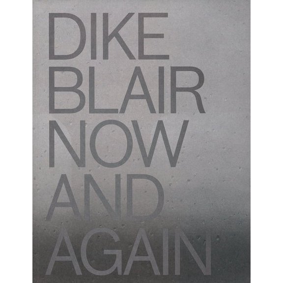 Dike Blair: Now & Again, (Paperback)