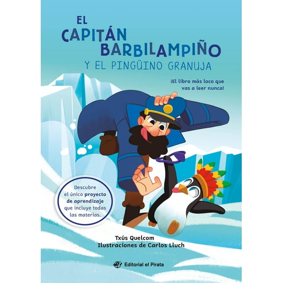Novelas Para Primeros Lectores El CapitÃ¡n BarbilampiÃ±o Y El PingÃ¼ino Granuja / Captain Beardless and the Very Cheeky Penguin (Spanish Edition), (Paperback)