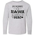 thumbnail image 3 of Inktastic My Mommy is a Teacher and a Hero Long Sleeve Youth T-Shirt, 3 of 5