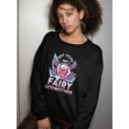 thumbnail image 2 of Not Your Fairy Godmother Sweatshirt Women -Smartprints Designs, Female x-Large, 2 of 4