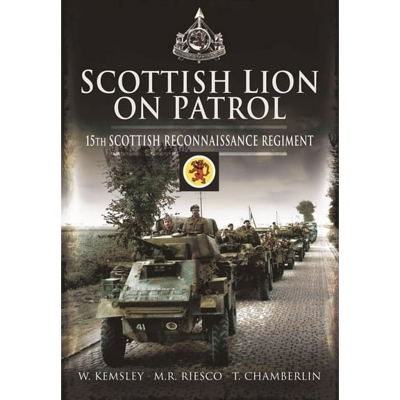 Scottish Lion on Patrol: 15th Scottish Reconnaissance Regiment (Paperback)