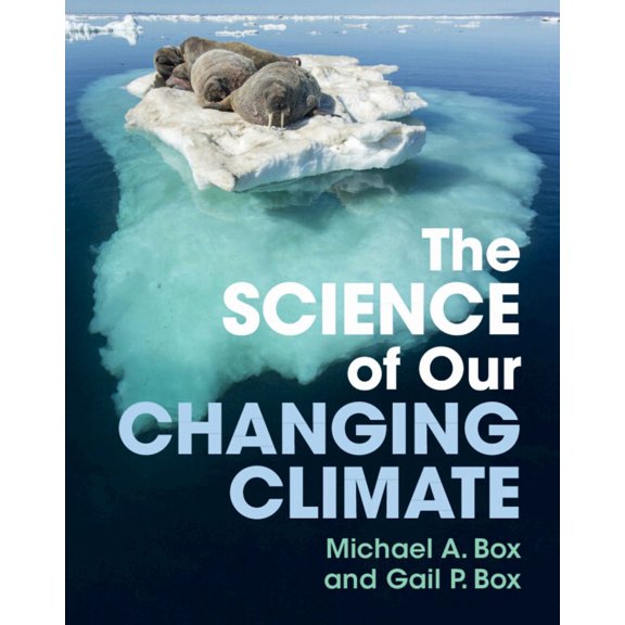 The Science of Our Changing Climate, (Hardcover)