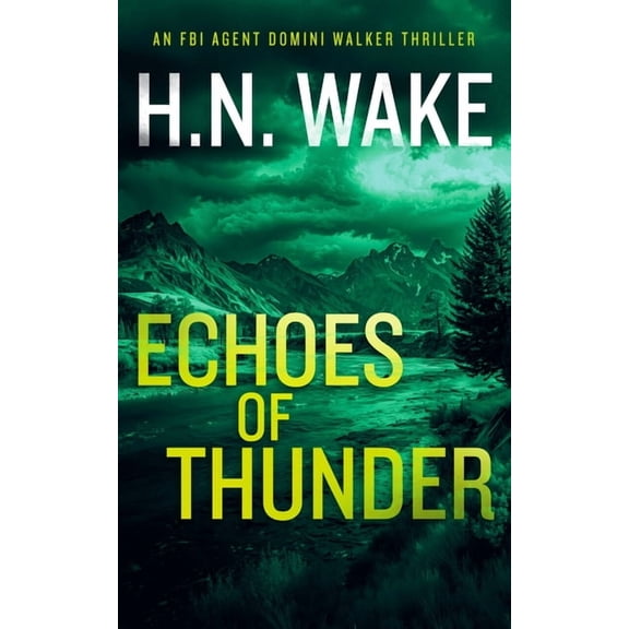 Dom Walker Echoes of Thunder: A Gripping FBI Crime Thriller, Book 4, (Paperback)
