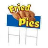SignMission C-DC-2436-DS-Fried Pies19 24 x 36 in. Yard Sign & Stake - Fried Pies