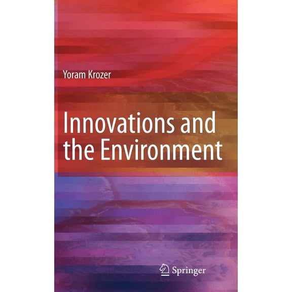 Innovations and the Environment, (Hardcover)