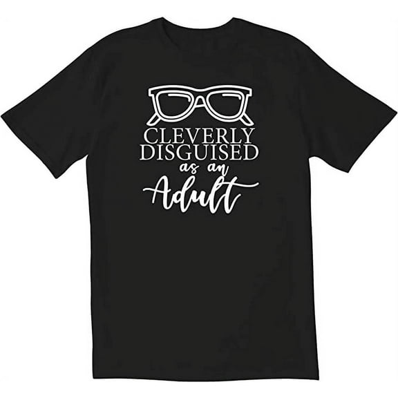 RedBarn Unisex Half Sleeves Cotton Cleverly Disguised As an Adult Funny T Shirt