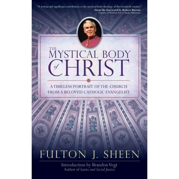 Reverend Fulton J Sheen: The Mystical Body of Christ, Book 1 (Paperback)