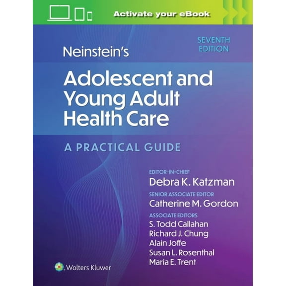 Neinstein's Adolescent and Young Adult Health Care: A Practical Guide, (Hardcover)